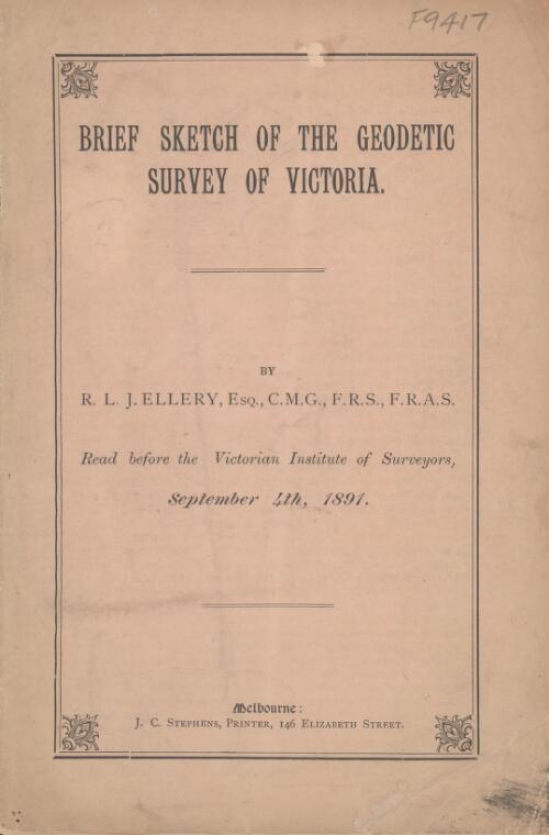 Brief sketch of the geodetic survey of Victoria / by R.L.J. Ellery