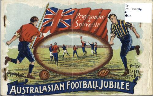A profusely illustrated souvenir and programme of the Australasian Football Jubilee Carnival, 1908 : special articles / by H. D. Newby