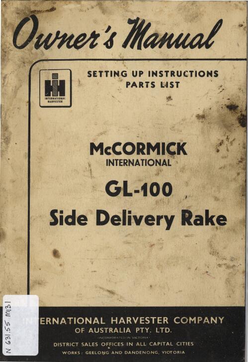 McCormick International GL-100 side delivery rake : owner's manual, setting up instructions, parts list / International Harvester Co. of Australia