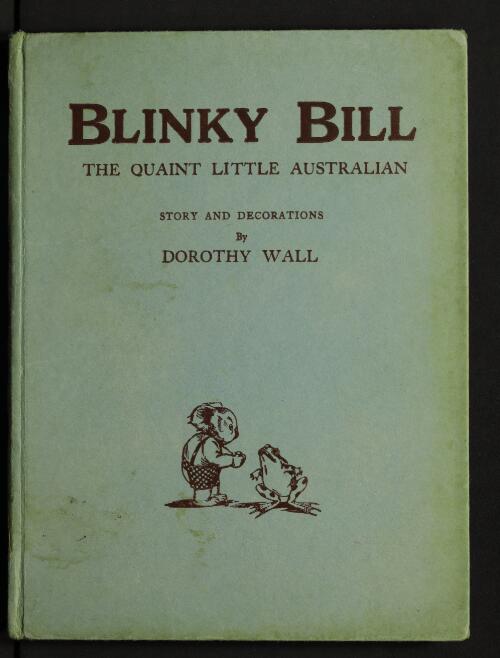 Blinky Bill, the quaint little Australian / story and decorations by Dorothy Wall