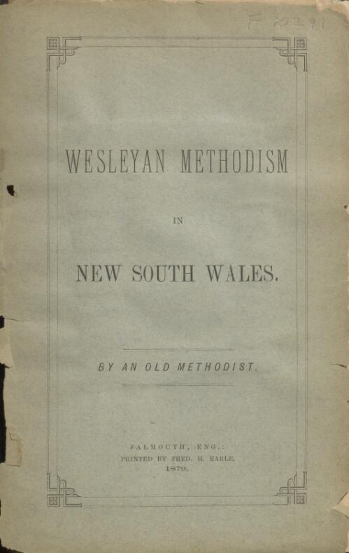 Wesleyan Methodism in New South Wales / by an Old Methodist