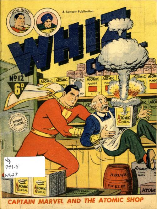 Whiz comics : Captain Marvel and the atomic shop