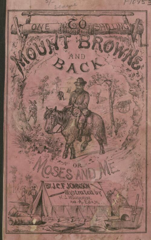 To Mount Browne and back, or, Moses and me / by J.C.F. Johnson ; illustrated by H. J. Woodhouse and A. Esam