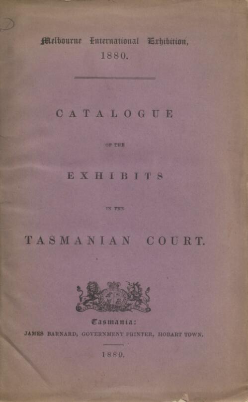 Catalogue of the exhibits in the Tasmanian Court