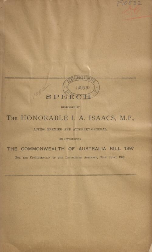 Speech...on introducing the Commonwealth of Australia Bill 1897 for the consideration of the Legislative Assembly, 20th July , 1897 / delivered by I.A. Isaacs