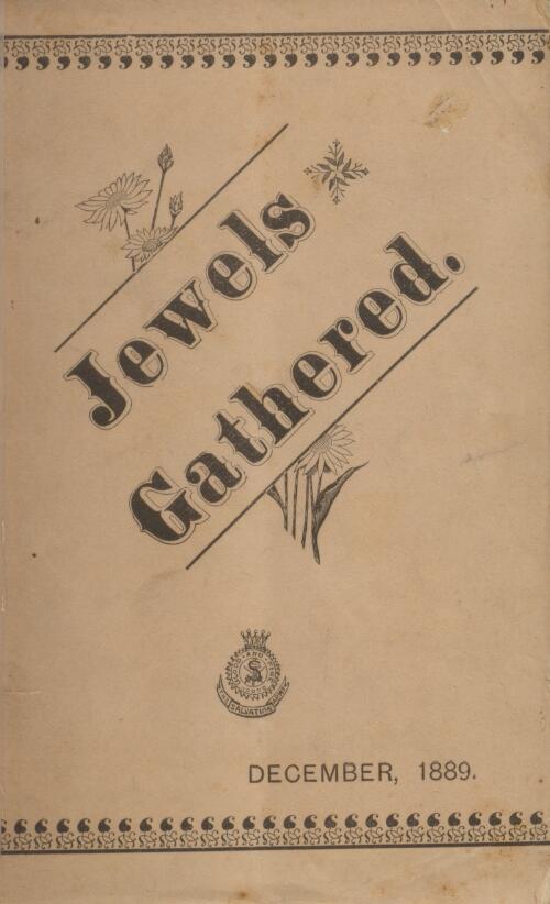 Jewels gathered : a summary of our Prison-Gate Brigade, Rescued Sisters' Home, Samaritan Brigade work and Inquiry Department of New South Wales / [compiled by] George A. Kilbey