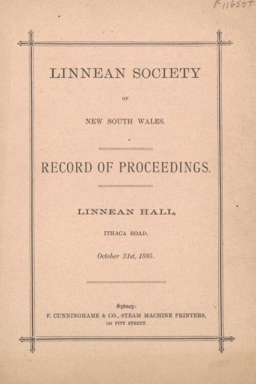 An Account of the proceedings connected with the dedication by the Hon. W. Macleay, M.L.C., F.L.S. of a new hall, laboratory and chambers, for the use of the Linnean Society of New South Wales of which he has been for many years an energetic and munificent supporter