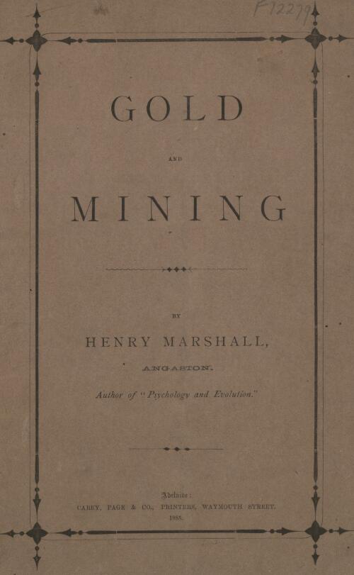 Gold and mining / by Henry Marshall