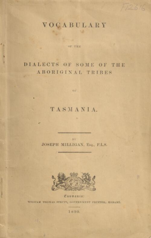 Vocabulary of the dialects of some of the aboriginal tribes of Tasmania / by Joseph Milligan