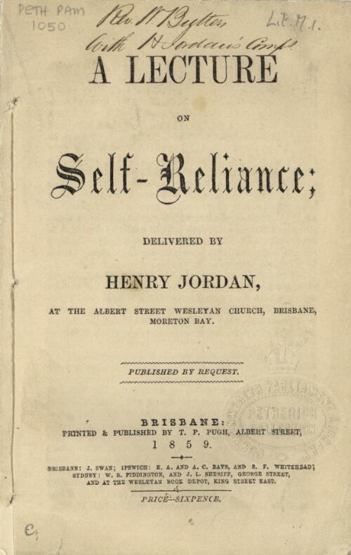 A lecture on self-reliance / delivered by Henry Jordan at the Albert Street Wesleyan Church, Brisbane, Moreton Bay