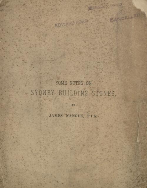 Some notes on Sydney building stones / by James Nangle