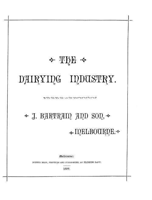 The dairying industry / J. Bartram and Son, Melbourne