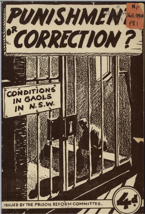 Punishment or correction? : conditions in gaols in N.S.W. / issued by the Prison Reform Committee