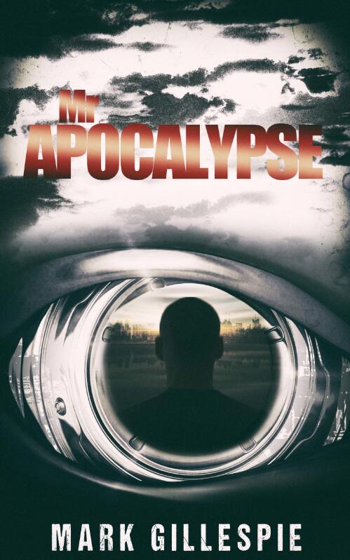 Mr Apocalypse / Mark Gillespie
