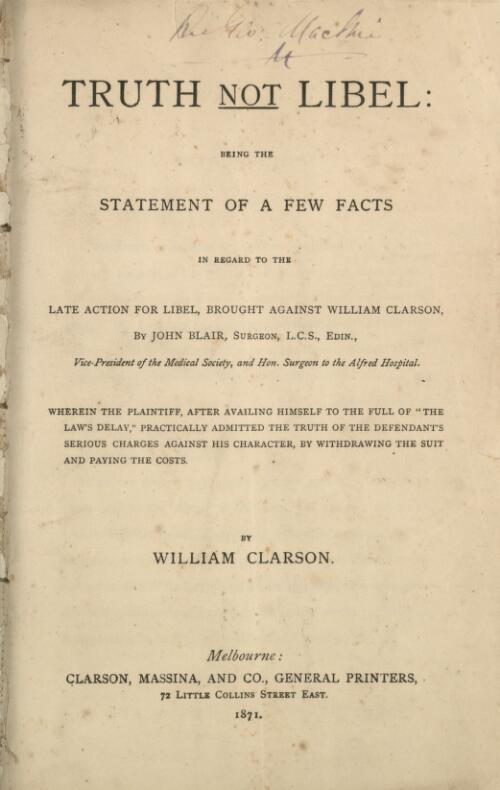Truth not libel : being the statement of a few facts in regard to the late action for libel, brought against William Clarson by John Blair / by William Carson