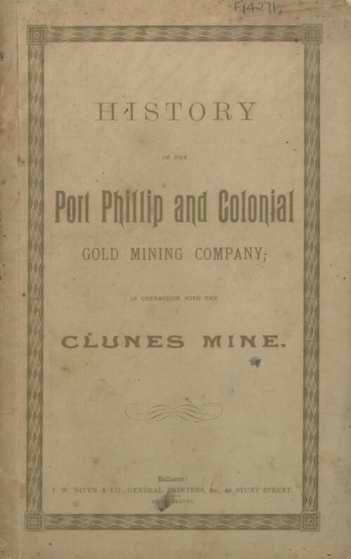 History of the Port Phillip and Colonial Gold Mining Company in connection with the Clunes mine