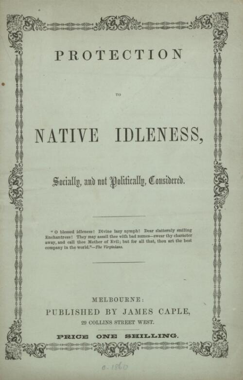 Protection to native idleness, socially and not politically, considered