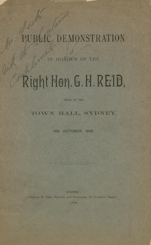 Public demonstration in honour of the Right Hon. G.H. Reid, held in the Town hall, Sydney, 16th October, 1899