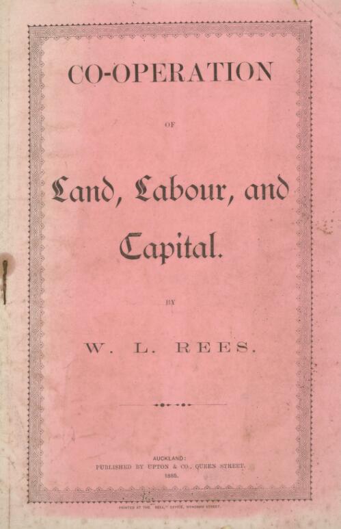 Co-operation of land, labour and capital / by W.L. Rees