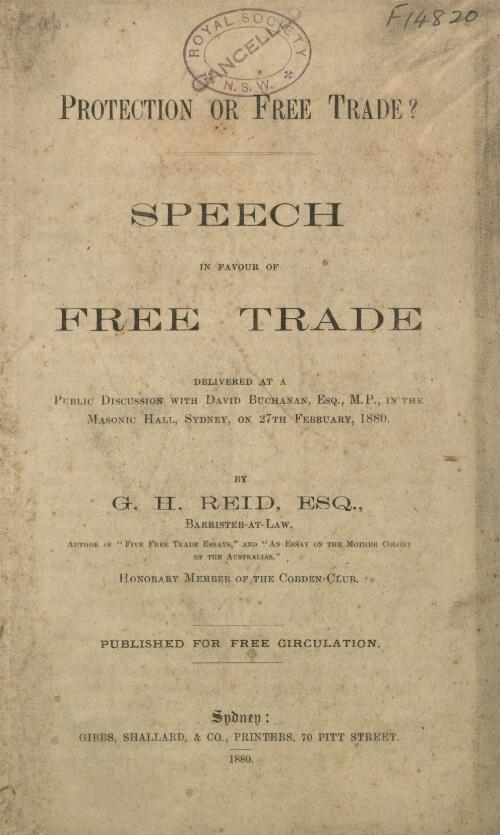 Protection or free trade? : speech in favour of free trade / by G.H. Reid