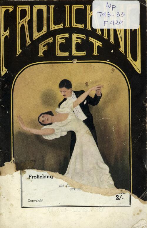 Frolicking feet : teaching you modern ballroom dancing, the quick step, the waltz, the fox trot and the latest of all modern ballroom dances, the rumba