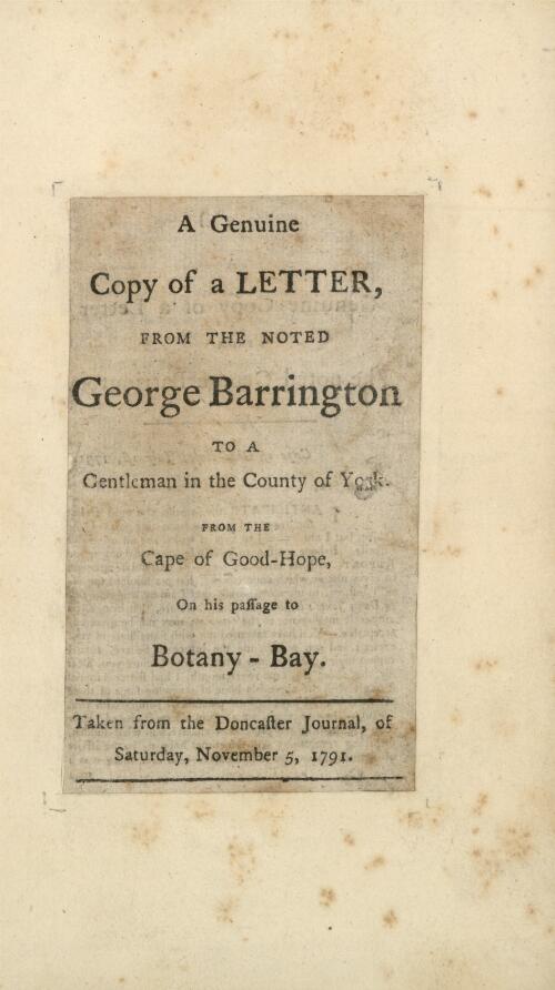 A genuine copy of a letter from the noted George Barrington to a gentleman in the County of York, from the Cape of Good-Hope, on his passage to Botany-Bay