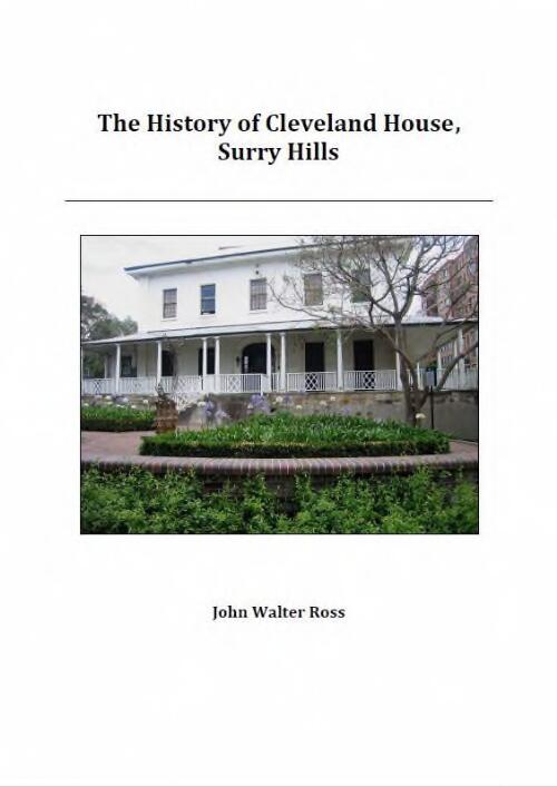 The history of Cleveland House, Surry Hills / John Walter Ross