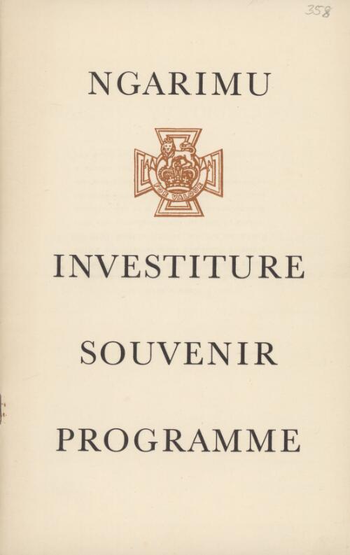 Souvenir of the Ngarimu Victoria Cross investiture meeting and reception to His Excellency the Governor-General Sir Cyril Navall, G.C.B., O.M., G.C.M.G., C.B.E., A.M., Whakarua Park, Ruatoria, East Coast, 6 October, 1943 : programme & texts of items