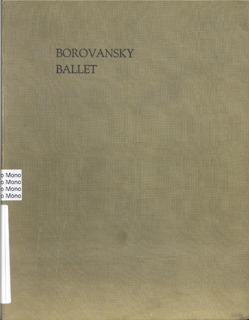 Borovansky ballet in Australia and New Zealand / by Norman Macgeorge ; assisted by artists, musicians and dancers