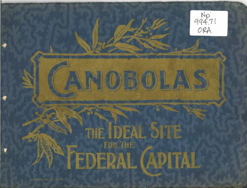 Canobolas : the ideal site for the federal capital of Australia / issued by the Orange Federal Capital League