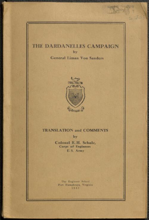The Dardanelles campaign / by Liman von Sanders ; translation and comments by E.H. Schulz