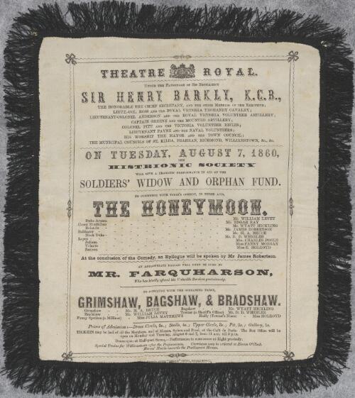 On Tuesday, August 7, 1860 the Histrionic Society will give a dramatic performance in aid of the Soldiers' Widow and Orphan Fund : to commence with Tobin's comedy in three acts, The honeymoon
