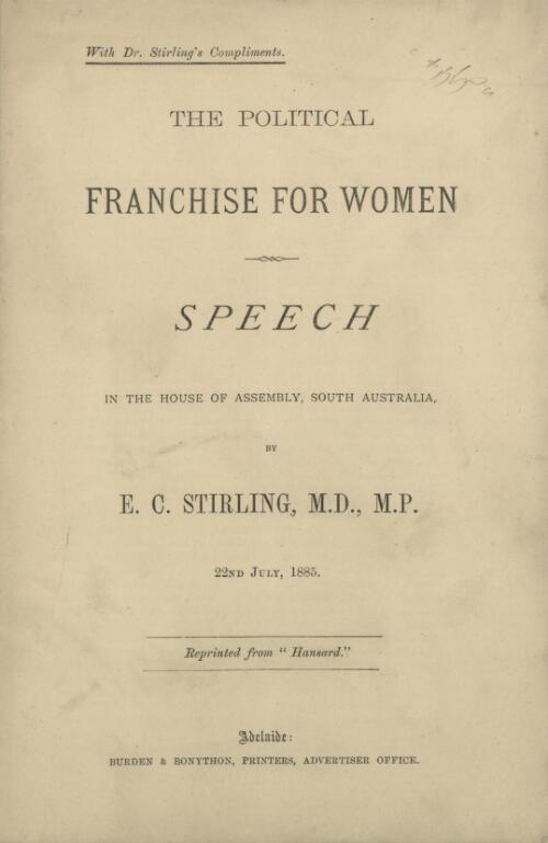 The political franchise for women : speech in the House of Assembly, South Australia / by E. C. Stirling