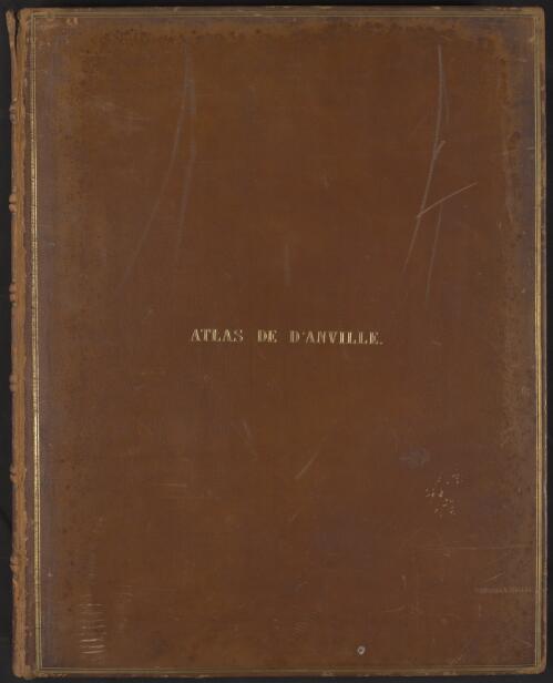 Atlas de d'Anville [cartographic material] / [par le Sr. d'Anville]