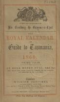 The royal kalendar and guide to Tasmania for 1860 / by Hugh Munro Hll