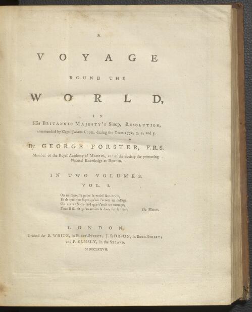 A voyage round the world in His Britannic Majesty's sloop, Resolution, commanded by Capt. James Cook, during the years 1772, 3, 4, and 5 / by George Forster
