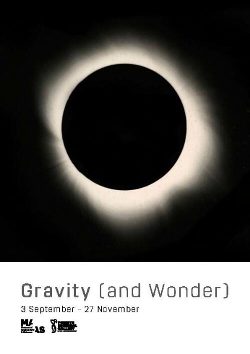 Gravity (and Wonder) / curators: Dr Lee-Anne Hall, Katie Dyer