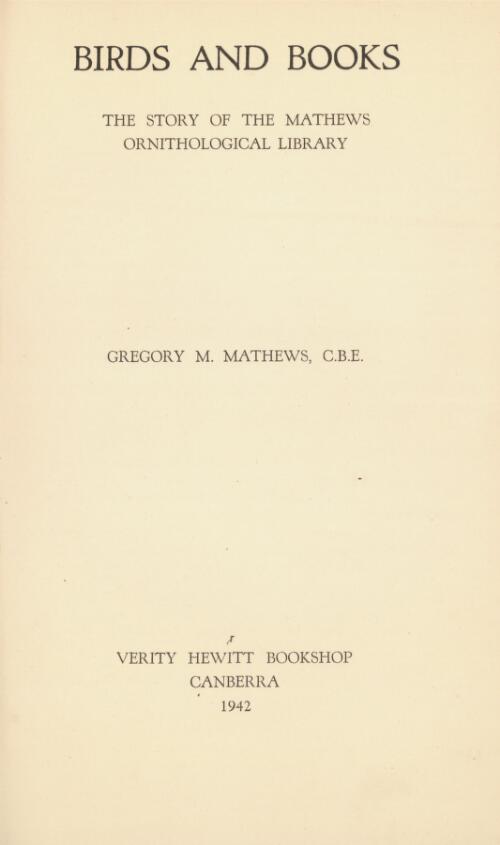 Birds and books : the story of the Mathews ornithological library / Gregory M. Mathews