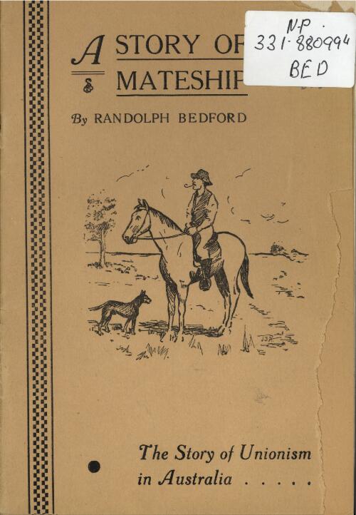 A story of mateship / by Randolph Bedford