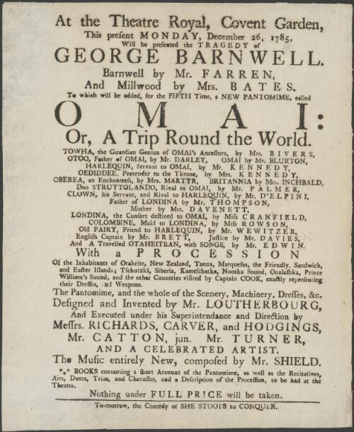This present Monday, December 26, 1785 will be presented the tragedy of George Barnwell ...: to which will be added for the fifth time a new pantomime called Omai, or, A trip round the world