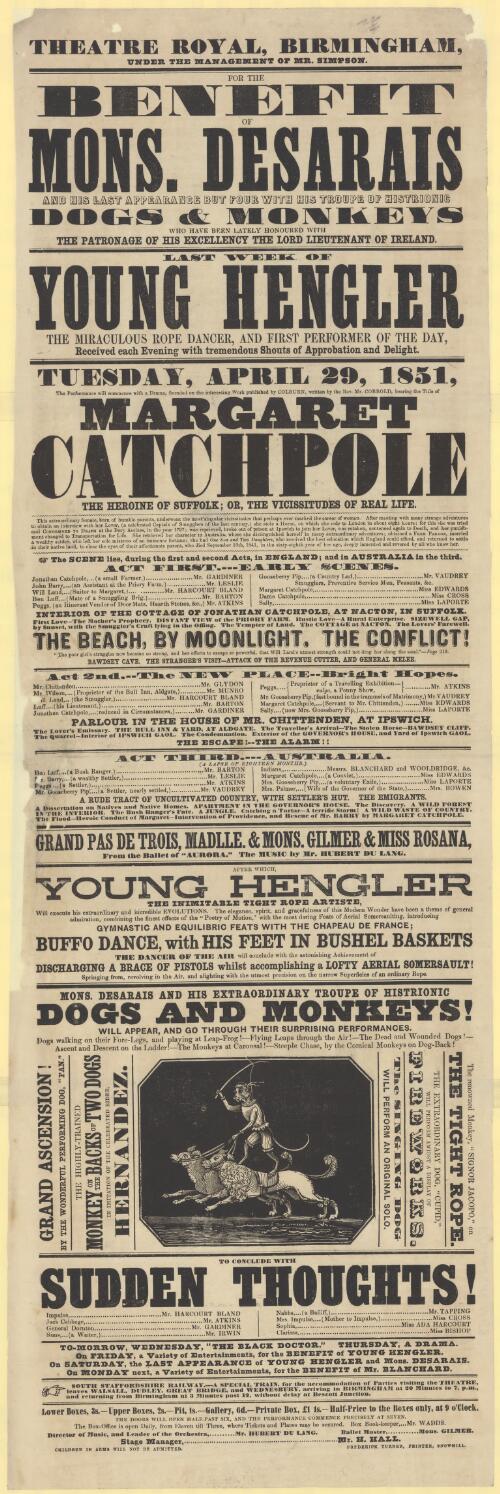 Benefit of Mons. Desarais and his last appearance ... : last week of young hengler the miraculous rope dancer ... : Thuesday, April 29, 1851, Margaret Catchpole, the heroine of Suffolk, or, the vicissitudes of real life