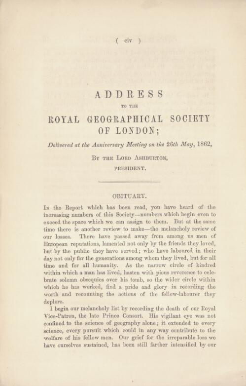 Address to the Royal Geographical Society of London : delivered at the anniversary meeting on the 26th May, 1862 / by the Lord Ashburton