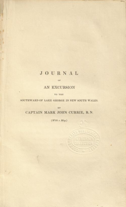 Journal of an excursion to the southward of Lake George in New South Wales / by Mark John Currie
