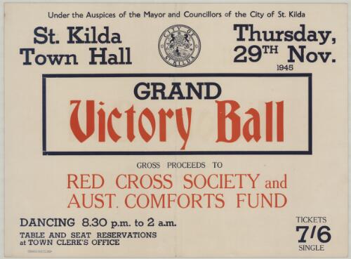Grand Victory Ball, St. Kilda Town Hall, Thursday 29th Nov. 1945 : under the auspices of the Mayor and Councillors of the City of St. Kilda : gross proceeds to Red Cross Society and Aust. Comforts Fund