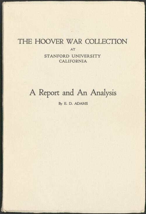 Hoover War Collection at Stanford University, California : a report and an analysis / Ephraim Douglass Adams