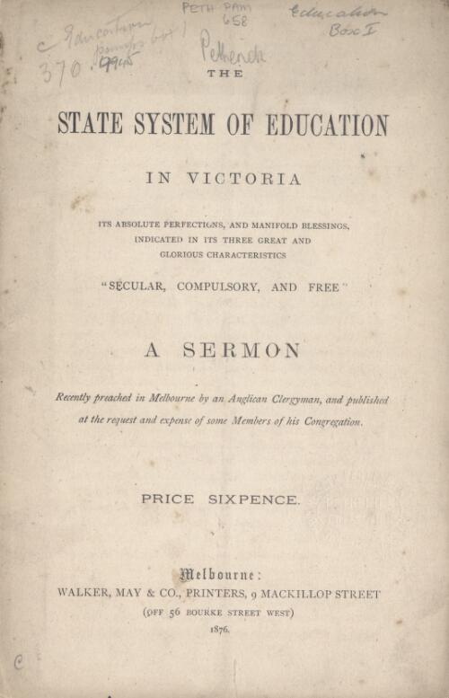 The state system of education in Victoria ... : a sermon recently preached in Melbourne / by an Anglican clergyman