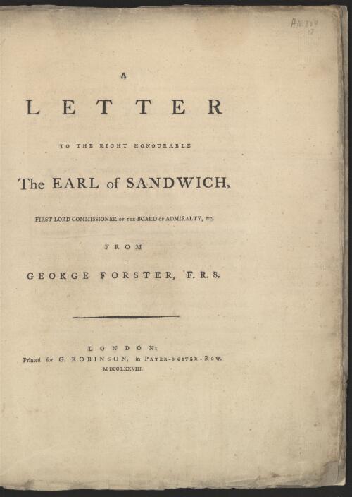 A letter to the Right Honourable the Earl of Sandwich, first lord commissioner of the Board of Admiralty, &c. / from George Forster