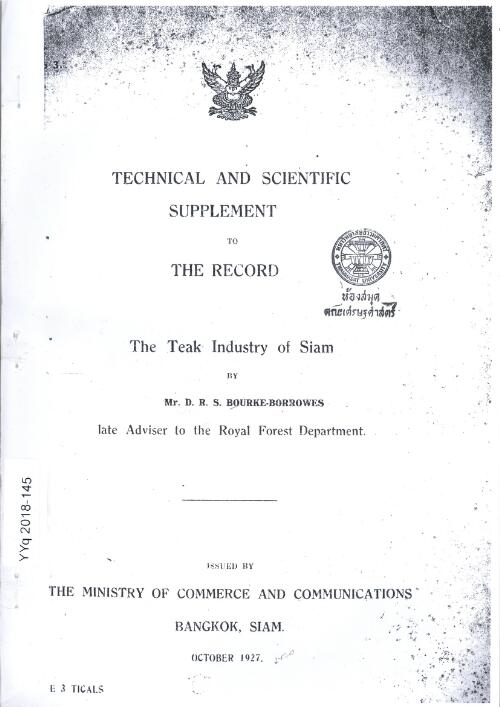 The teak industry of Siam / by Mr. D. R. S. Bourke-Borrowes