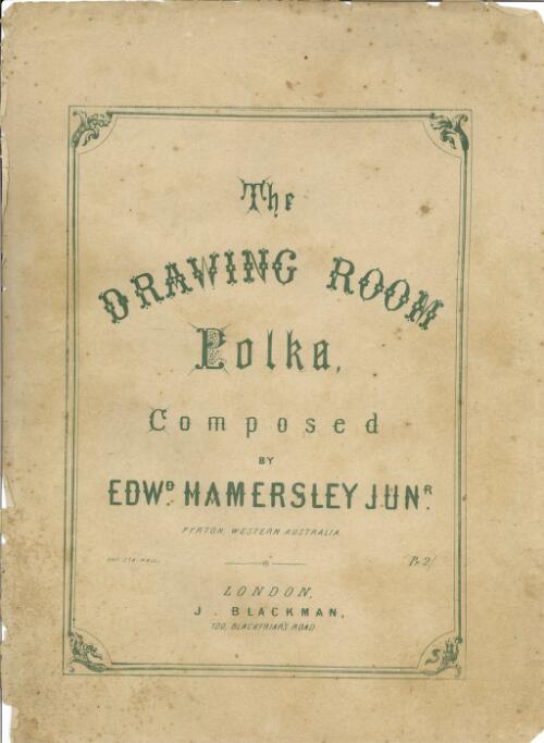 The drawing room polka / composed by Edwd. Hamersley junr., Pyrton, Western Australia