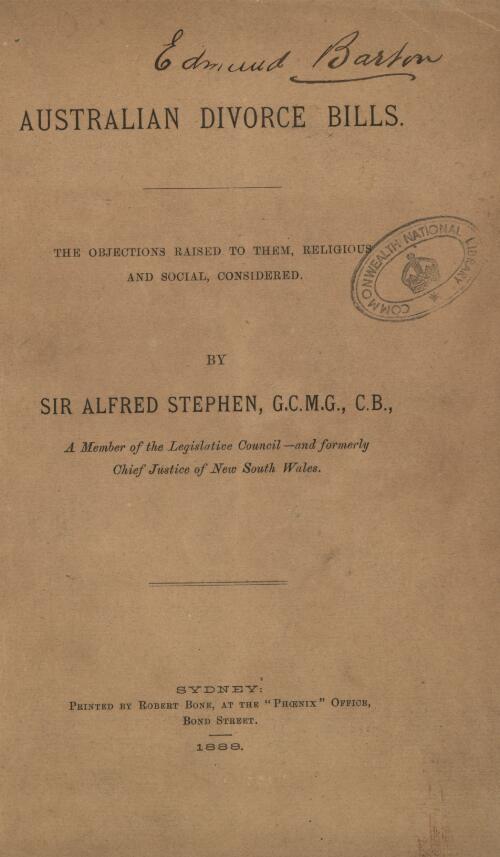 Australian divorce bills : the objections raised to them, religious and social, considered / by Sir Alfred Stephen
